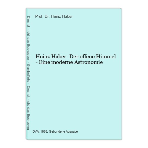 Heinz haber der offene himmel - heinz, haber: