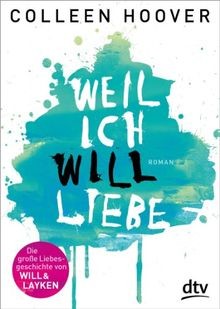 Weil ich will liebe roman - ich,