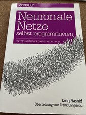 Neuronale Netze selbst Programmieren Ein verständlicher Einstieg mit Python