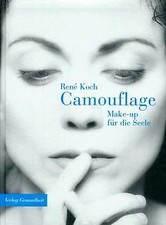 Camouflage. Make-up für die Seele von Koch, Rene | Buch | Zustand sehr gut