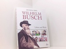Wilhelm Busch: Leben und Werk