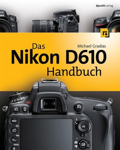 Das nikon d610 handbuch - das,