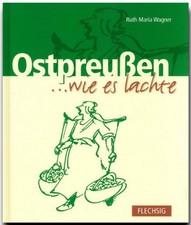 Ostpreußen... wie es lachte.