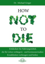 How Not to Die von Michael