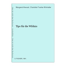 Tips für die Wildnis Atwood, Margaret und Charlotte Franke-Winheller: