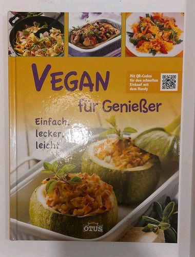 Vegan für genießer einfach - vegan,