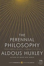The Perennial Philosophy: An