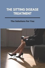 The Sitting Disease Treatment