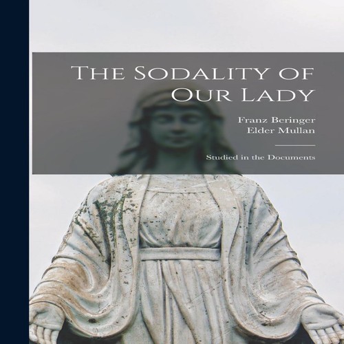 The sodality our lady - the,