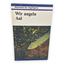 Wir angeln Aal Ulrich Basan