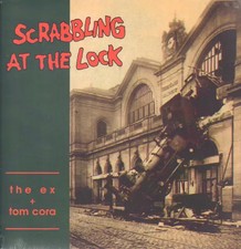 The Ex + Tom Cora Scrabbling