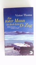 Ein toter Mann ist doch kein D-Zug - Victor Thoma, Zustand gut