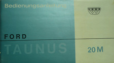 Bedienungsanleitung Ford Taunus 20 M  Ausgabe Oktober 1966 top!