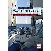 Yachtcharter: Praxiswissen