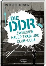 Die DDR - Zwischen Mauer