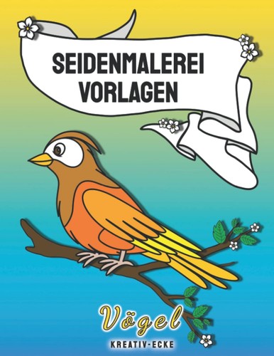 Seidenmalerei vorlagen vögel - seidenmalerei,
