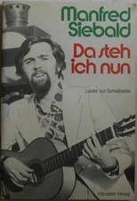 Noten: Manfred Siebald, Da steh ich nun. Lieder zur Schallplatte. Hänssler