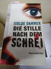 Die Stille nach dem Schrei Isolde Sammer