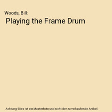 Playing the Frame Drum, Woods, Bill