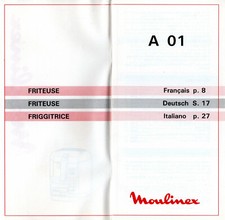 Gebrauchsanleitung 3-sprachig: Fritteuse / Friteuse MOULINEX A01