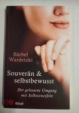 Souverän und selbstbewusst | Der gelassene Umgang mit Selbstzweifeln | Wardetzki