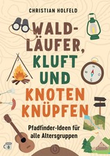Waldläufer, Kluft und Knoten