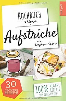 Aufstriche kochbuch vegan - aufstriche,