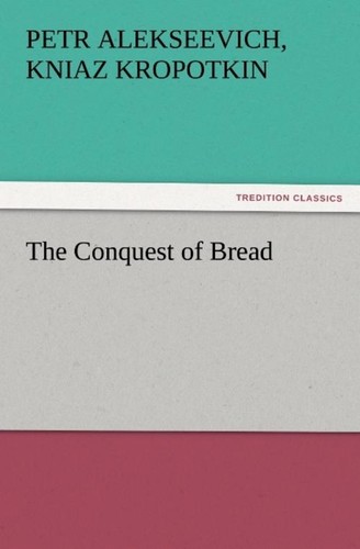 The conquest bread petr - the, of