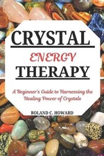 Crystal Energy Therapy: A