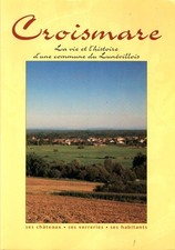 Croismare. Das Leben und die