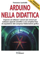 Libri Lauricella Francesco - Arduino Nella Didattica. Sperimentare Con La Didatt