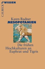 Mesopotamien Die frühen Hochkulturen an Euphrat und Tigris