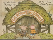 Waldemar Spender, Karl-Heinz Appelmann. Die Schweineschule, VEB Postreiter