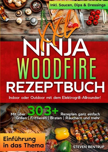 Xxl ninja woodfire - woodfire, rezeptbuch