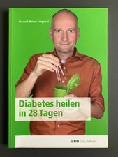 Diabetes heilen in 28 tagen - Dr. med. Rainer Limpinsel