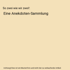 So zwei wie wir zwei!: Eine Anekdoten-Sammlung, F. H. Achermann