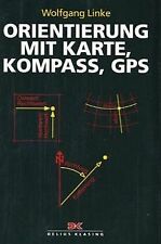 Orientierung mit Karte, Kompass, GPS von Linke, Wol... | Buch | Zustand sehr gut
