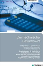 Der Technische Betriebswirt - Arbeitsbuch
