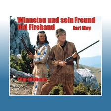 Karl May. Winnetou und sein Freund Old Firehand | Michael Petzel