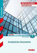STARK Mathematik - Abitur-Training Bayern - Analytische Geometrie