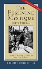 The Feminine Mystique: A Norton Critical Edition (Norton Critical Editions) Bett