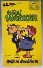 WILLI WACKER - ET-Ehapa Taschenbuch Nr. 27 - Willi in Hochform ; COMIC TB ;willy