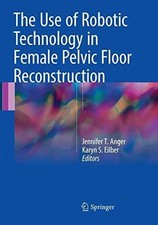 The Use of Robotic Technology in Female Pelvic Floor Buch Springer