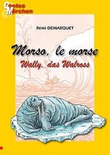 Morso morse Wally, das Walross von Demarquet, Rémi | Buch | Zustand sehr gut