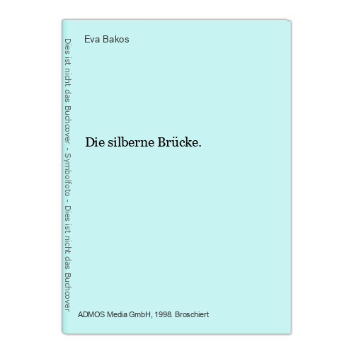 Die silberne brücke bakos - die, brücke.