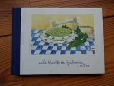 Le Ricette di Giuliana ... n.2 - Fattoria La Vialla - Toskana-Rezepte