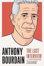 Anthony Bourdain: The Last Interview: And Other Con... | Buch | Zustand sehr gut