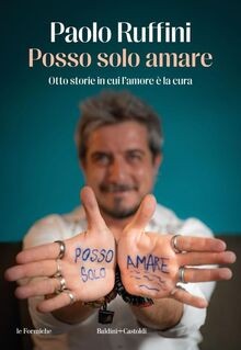 Posso solo amare - ., storie