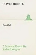 Oliver Huckel | Parsifal A
