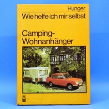 Wie helfe ich mir selbst Camping-Wohnanhänger Reparaturanleitung EA 1985 DDR A